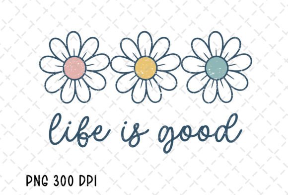 Download Life is Good Daisy Flower Inspirational - Flower Collection